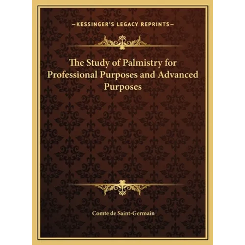 The Study of Palmistry for Professional Purposes and Advanced Purposes
