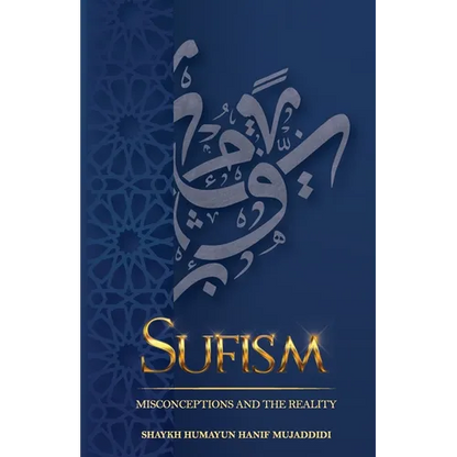 Sufism: Misconceptions and the Reality