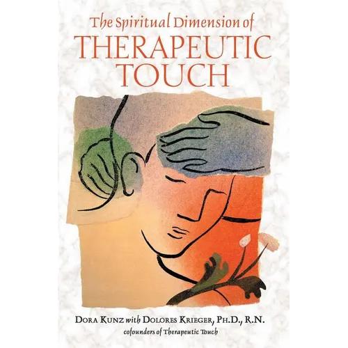 The Spiritual Dimension of Therapeutic Touch