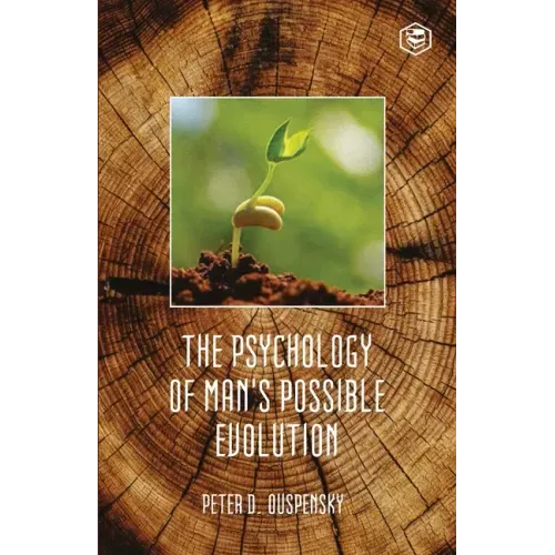The Psychology Of Mans Possible Evolution
