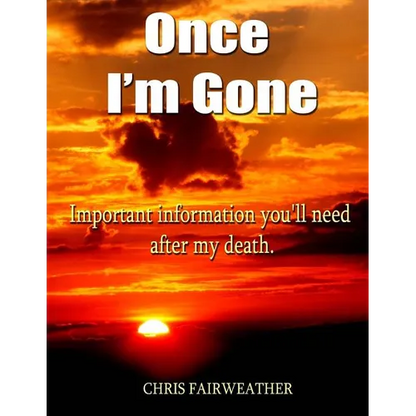 Once I'm Gone: Important information you'll need after my death - Paperback
