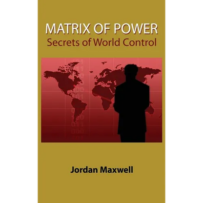 Matrix of Power: Secrets of World Control - Hardcover