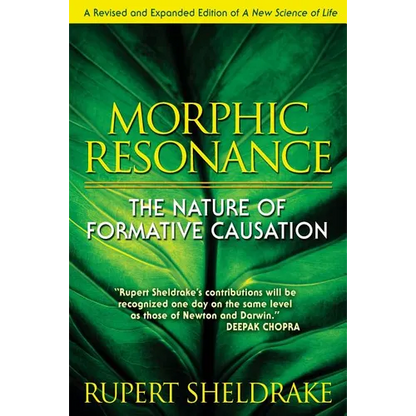Morphic Resonance: The Nature of Formative Causation - Paperback