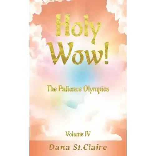 Holy Wow!: The Patience Olympics