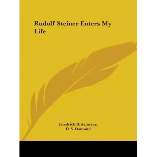 Rudolf Steiner Enters My Life