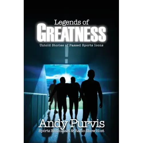 Legends of Greatness: Untold Stories of Passed Sports Icons