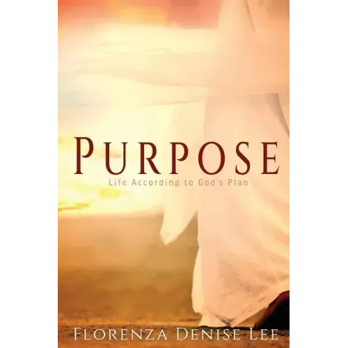 Purpose: Life According to God's Plan