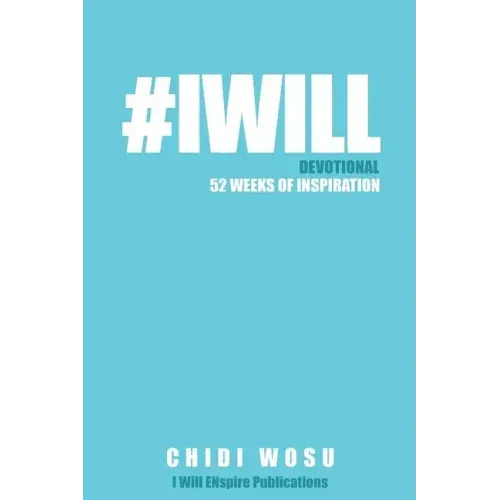 #IWILL Devotional: 52 Weeks of Inspiration