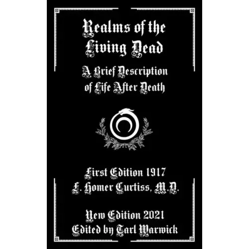 Realms of the Living Dead: A Brief Description of Life After Death