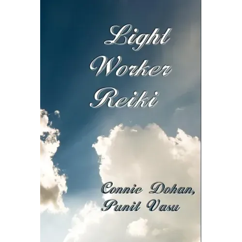 Light Worker Reiki: (Lightworker Reiki, Light-Worker Reiki)