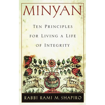 Minyan: Ten Principles for Living a Life of Integrity