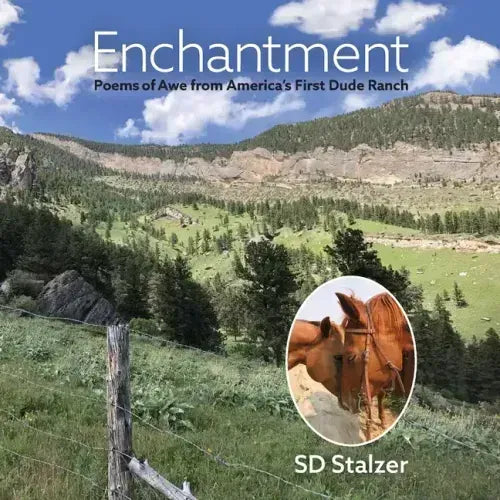 Enchantment: Poems of Awe from America's First Dude Ranch