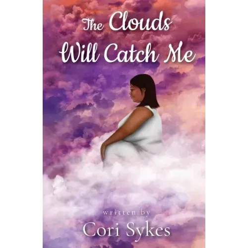 The Clouds Will Catch Me