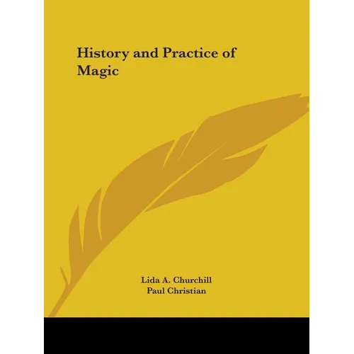 History and Practice of Magic