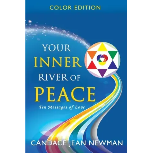 Your Inner River of Peace: Ten Messages of Love