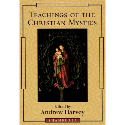 Teachings of the Christian Mystics