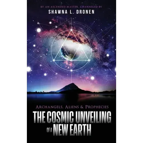 Archangels, Aliens and Prophecies: The Cosmic Unveiling of a New Earth