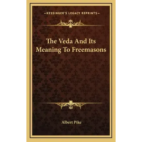 The Veda And Its Meaning To Freemasons