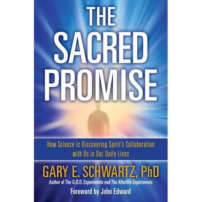 Sacred Promise: How Science Is Discovering Spirit's Collaboration with Us in Our Daily Lives - Paperback