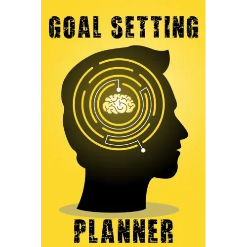 Goal Setting Planner: A Daily Life and Organizer to Hit Your Goals & Live Happier A Productivity and Motivational