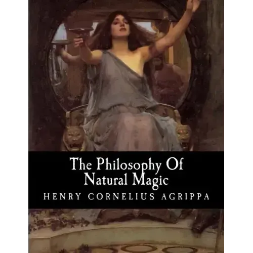 The Philosophy Of Natural Magic