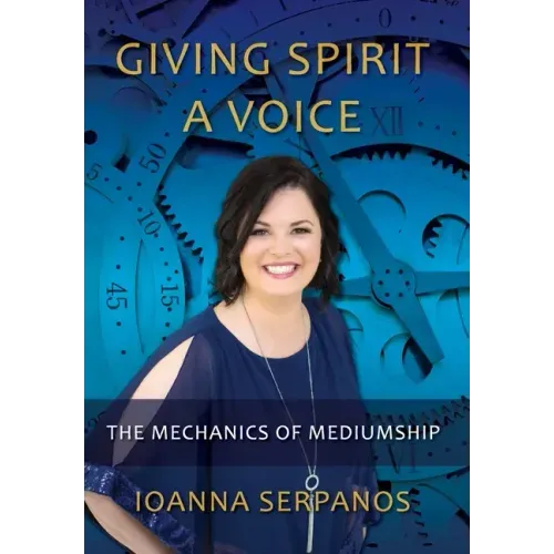 Giving Spirit A Voice: The Mechanics of Mediumship