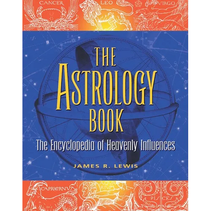 The Astrology Book: The Encyclopedia of Heavenly Influences - Paperback