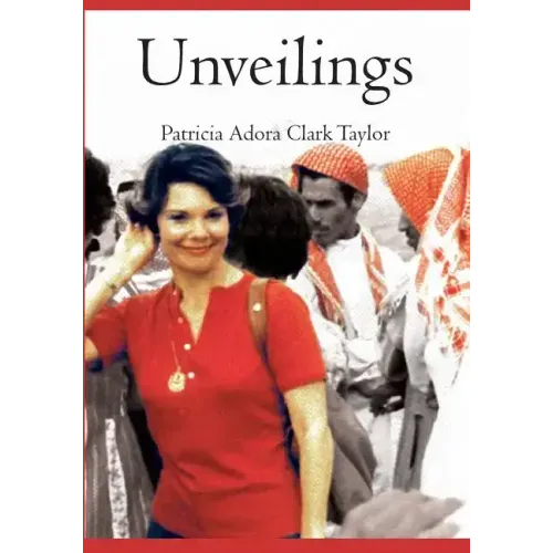 Unveilings: A Desert Journey, 1973-1983