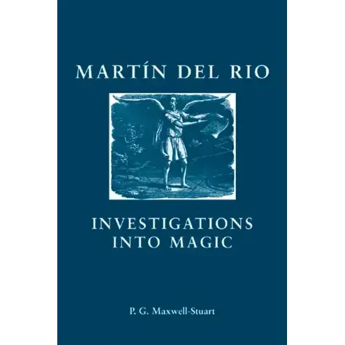 Martin del Rio: Investigations Into Magic