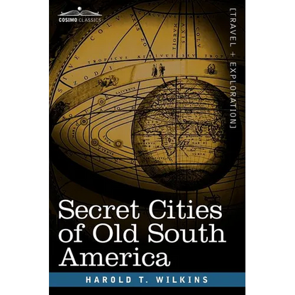 Secret Cities of Old South America - Paperback