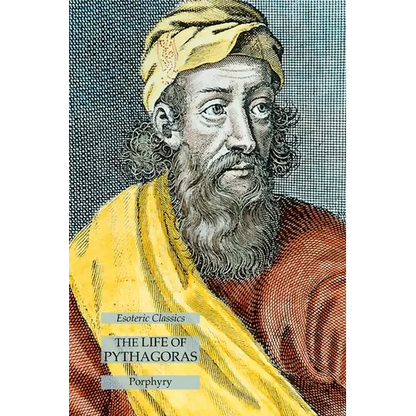 The Life of Pythagoras: Esoteric Classics - Paperback