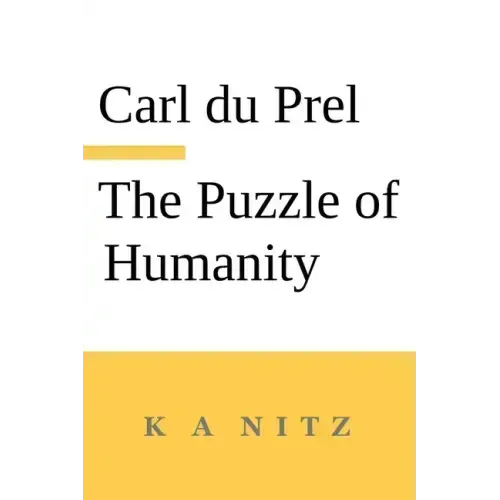 The Puzzle of Humanity: An Introduction to the Study of the Occult Sciences