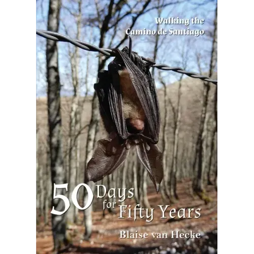 50 Days for Fifty Years: Walking the Camino de Santiago