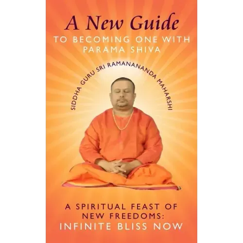A New Guide to Becoming one with Parama Shiva