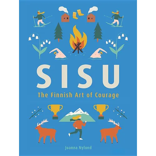 Sisu: The Finnish Art of Courage