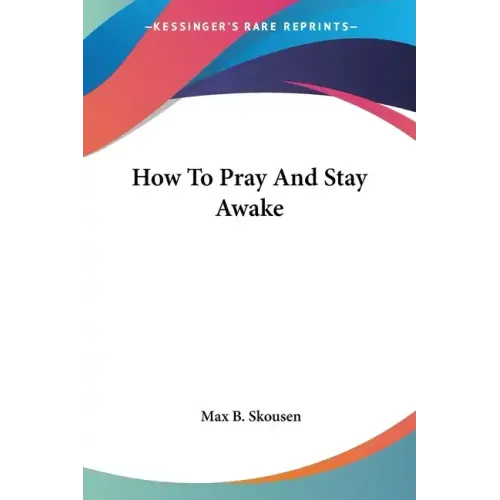 How To Pray And Stay Awake