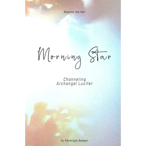 Morning Star: Channeling Archangel Lucifer