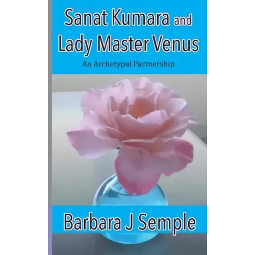 Sanat Kumara and Lady Master Venus: An Archetypal Partnership