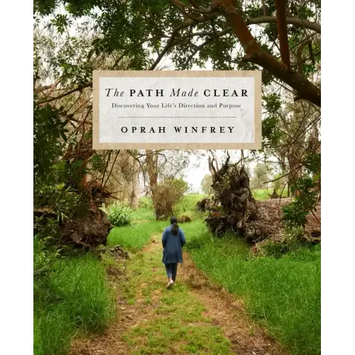 The Path Made Clear: Discovering Your Life's Direction and Purpose