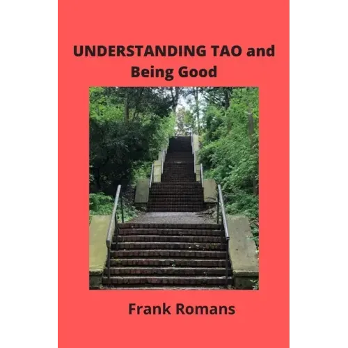 UNDERSTANDING TAO and Being Good