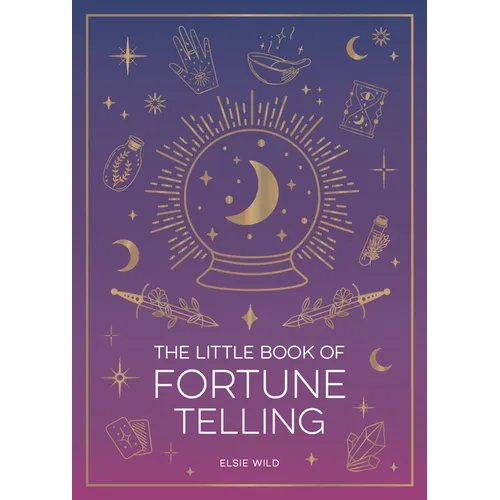 The Little Book of Fortune Telling: An Introduction to the Art of Divination