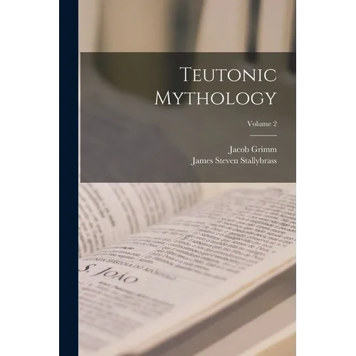 Teutonic Mythology; Volume 2