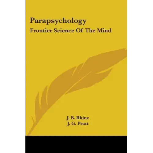 Parapsychology: Frontier Science Of The Mind