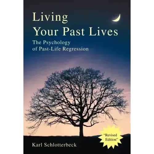 Living Your Past Lives: The Psychology of Past-Life Regression