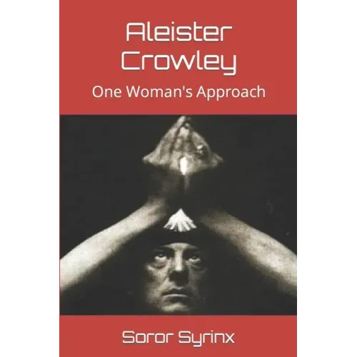 Aleister Crowley: One Woman's Approach