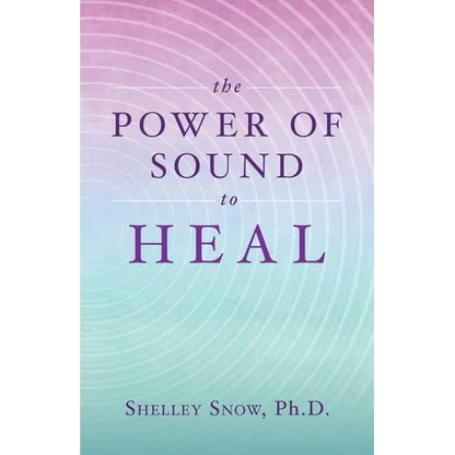 The Power of Sound to Heal