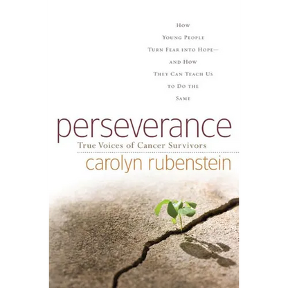 Perseverance: How Young People Turn Fear Into Hope-And How They Can Teach Us to Do the Same - Paperback