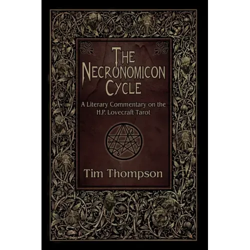 The Necronomicon Cycle: A Literary Commentary on The H.P. Lovecraft Tarot