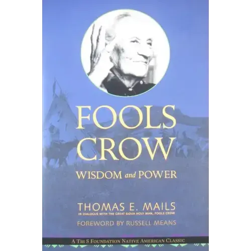 Fools Crow: Wisdom and Power
