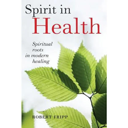 Spirit in Health: Spiritual roots in modern healing, or Social and medical sciences enlist ancient mind-body healing techniques - Paperback